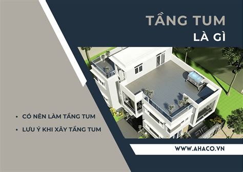 Tầng Tum Là Gì Có Nên Làm Tầng Tum