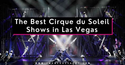 The Best Cirque du Soleil Shows in Las Vegas in 2021