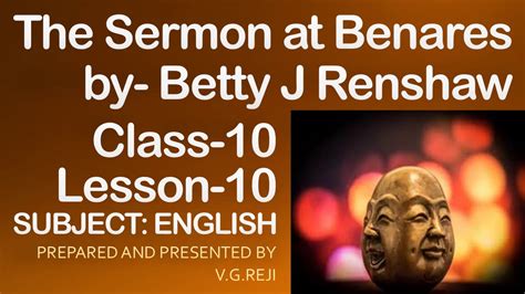 The Sermon At Benares By Betty Renshaw Class Sub English Lesson