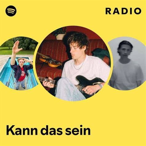 Kann Das Sein Radio Playlist By Spotify Spotify