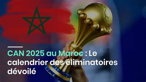 CAN 2025 : Voici Le Programme Officiel Des éliminatoires