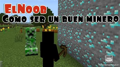 COMO SER UN BUEN MINERO EN MINECRAFT ElNoob te enseña YouTube