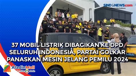 37 Mobil Listrik Dibagikan Ke DPD Seluruh Indonesia Partai Golkar