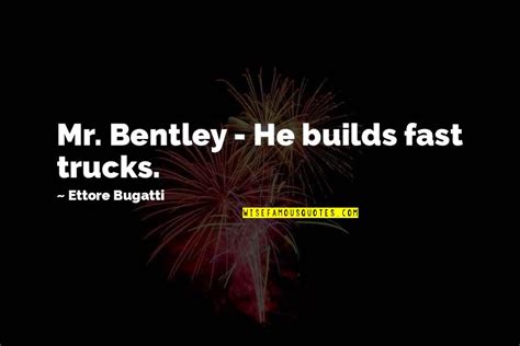 Bugatti Quotes: top 20 famous quotes about Bugatti
