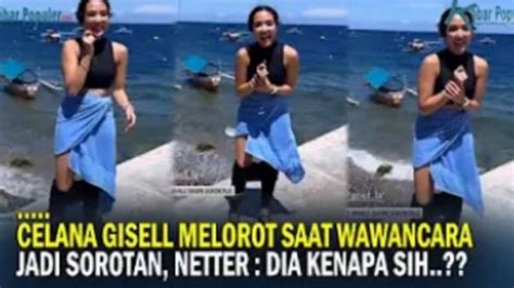 Heboh Video Celana Gisel Melorot Hingga Ke Bawah Saat Diwawancarai