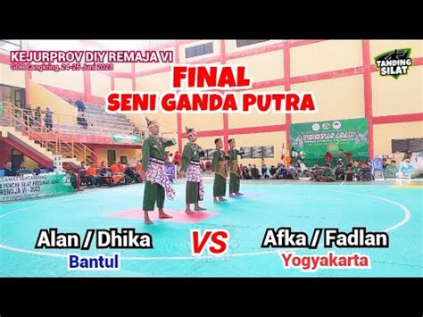 Final Seni Ganda Putra Kejurprov Persinas Asad Diy Remaja Vi Alan