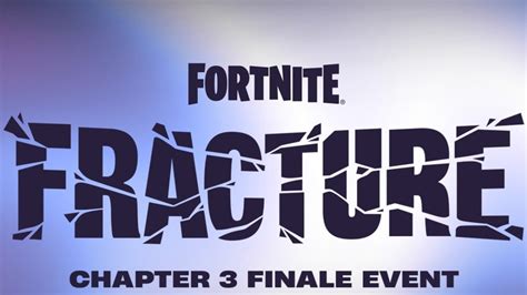 Fortnite Fracture Chapter 3 Live Event — Time Date How To Watch And Everything We Know