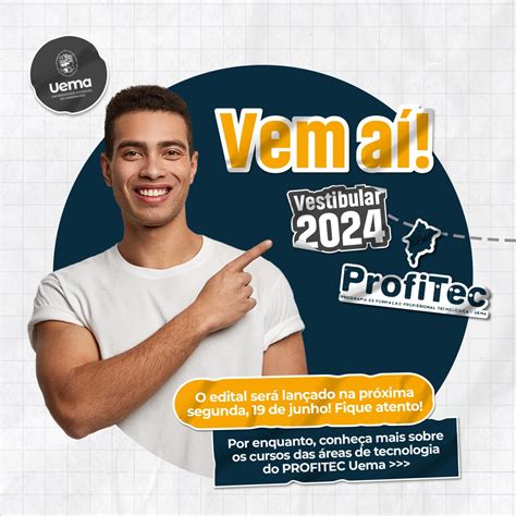 Uema Lançamento Do Edital Do Vestibular Profitec Uema 2024 Está