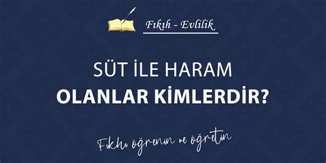 S T Ile Haram Olanlar Kimlerdir S T Ile Haram Olanlar Kimlerdir