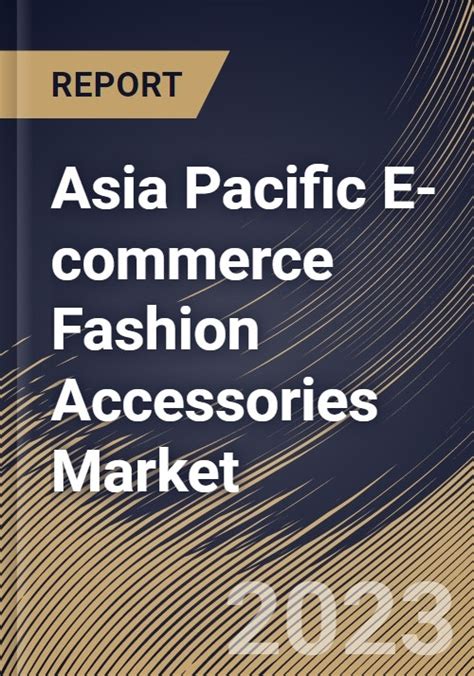 Asia Pacific E Commerce Fashion Accessories Market Size