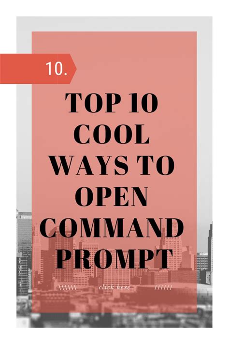 The Words Top 10 Cool Ways To Open Command And Prompt On A Pink Background