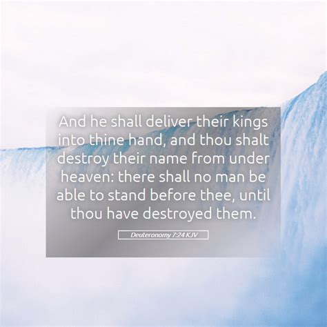 Deuteronomy 7 24 KJV And He Shall Deliver Their Kings Into Thine Hand