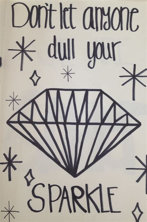 Inspirational Quotes Dont Let Anyone Dull Your Sparkle