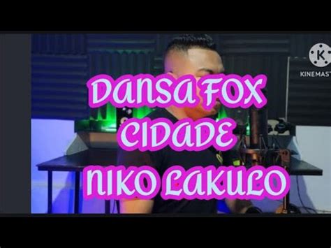 Dansa Fox Terbaru Niko Lakulo Cidade Cover Youtube