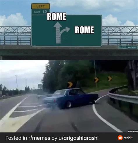 Tous les chemins mènent à Rome Meme by Starl0rd Memedroid