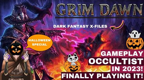 Lets Play Grim Dawn For The First Time For Real In 2023 Occultist Ep