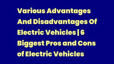 Various Advantages And Disadvantages Of Electric Vehicles 6 Biggest