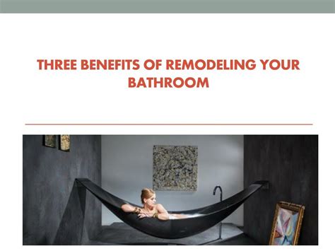 PPT Three Benefits Of Remodeling Your Bathroom PowerPoint