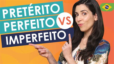 Pretérito Perfeito vs Pretérito Imperfeito in Brazilian Portuguese