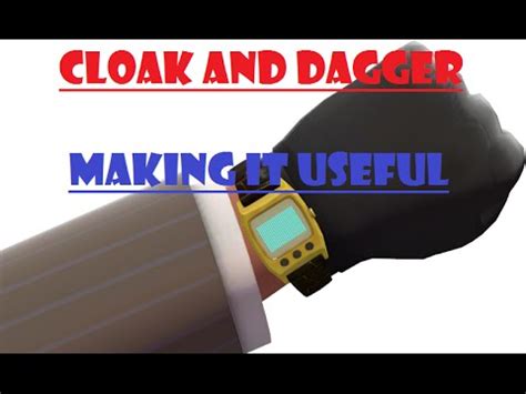 Tf2 Tutorial Making The Cloak And Dagger Useful Youtube