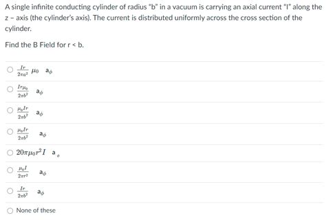 Solved A Single Infinite Conducting Cylinder Of Radius B Chegg