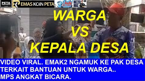 VIDEO VIRAL EMAK2 NGAMUK KE PAK DESA TERKAIT BANTUAN UNTUK WARGA MPS