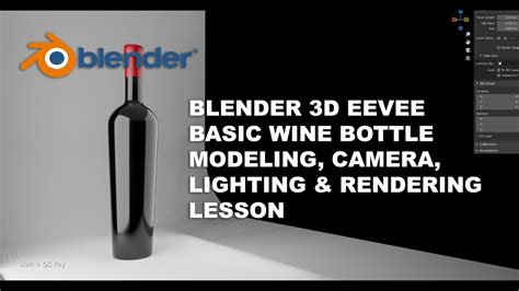 Blender D Eevee Wine Bottle Modeling Lighting Shading Rendering