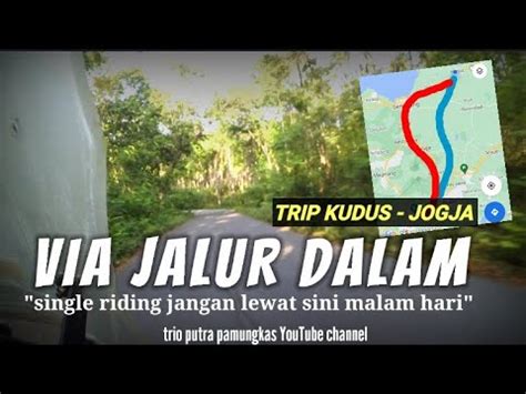 Alas Juwangi Jalur Pintas Kudus Jogja Youtube