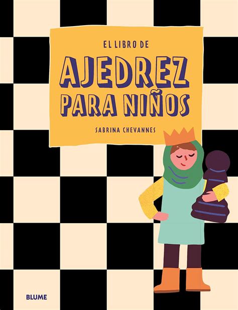 EL LIBRO DE AJEDREZ PARA NIÑOS La Casa Curiosa