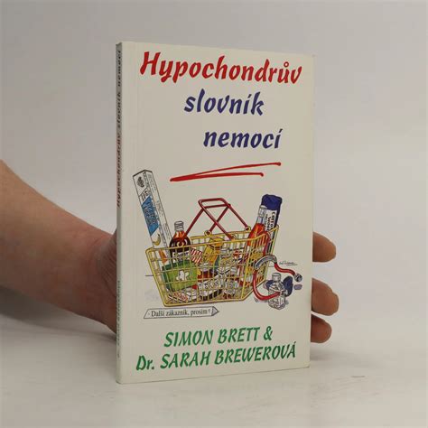 Hypochondr V Slovn K Nemoc Simon Brett Sarah Brewer Knihobot Cz