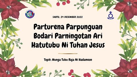 Parturena Parpunguan Bodari Parningotan Ari Hatutubu Ni Tuhan Jesus