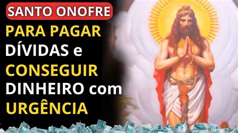 ORAÇÃO PODEROSA SANTO ONOFRE PARA MILAGRE FINANCEIRO URGENTE