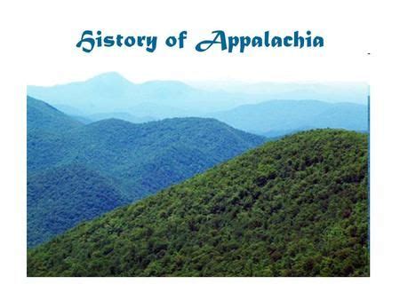 Appalachian History Terry Sams 4th Grade Teacher Piedmont Elementary - ppt video online download