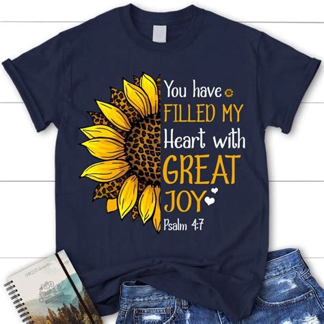 Christian T Shirts Psalm 47 You Have Filled My Heart With Great Joy