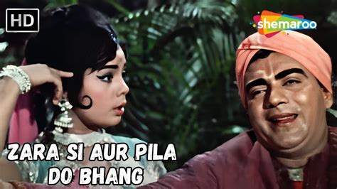 Zara Si Aur Pila Do Bhang Mehmood Mumtaz Asha Bhosle Mohd Rafi Hit Songs Kaajal Songs