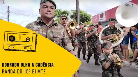 Dobrado Olha A Cad Ncia Banda Do Bi Mtz Youtube