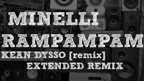 Minelli Rampampam KEAN DYSSO Remix Extended Remix YouTube