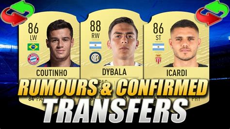 FIFA 20 SUMMER CONFIRMED TRANSFERS RUMOURS W Dybala Coutinho