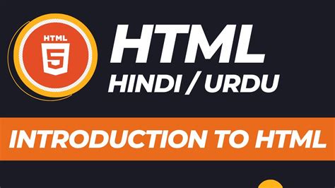 Introduction To Html In Hindi Urdu Learn Html In 5 Minutes HTML5