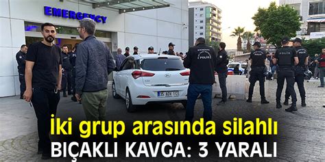 İki grup arasında silahlı bıçaklı kavga 3 yaralı