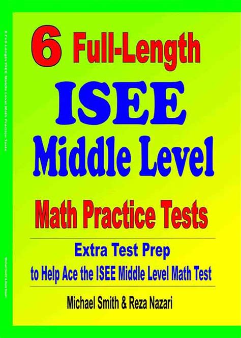 6 Full Length Isee Middle Level Math Practice Tests Extra Test Prep To