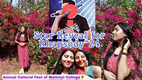 Star Reveal For Annual Fest Rhapsody Maitreyi College