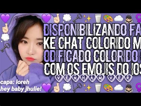 Disponibilizando Fake Chat Colorido Modificado Os Emojis Do Ios