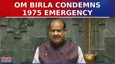 Lok Sabha Speaker Om Birla Strongly Condemns 1975 Emergency As Indias