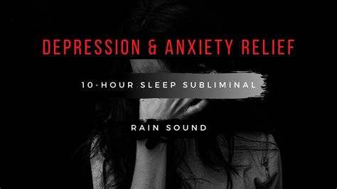 DEPRESSION ANXIETY RELIEF Subliminal Relaxing Rain Sound 10