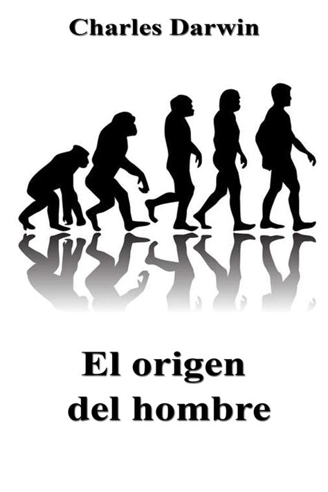 El Origen Del Hombre” Libro Culminante De Charles Darwin Periódico