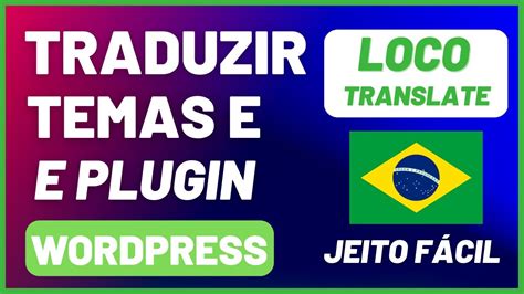 LOCO TRANSLATE Como Traduzir Textos De Temas E Plugins Do Wordpress