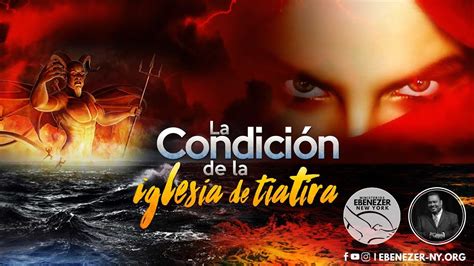 La Condicion De La Iglesia De Tiatira Apostol Edwin Garcia Martes