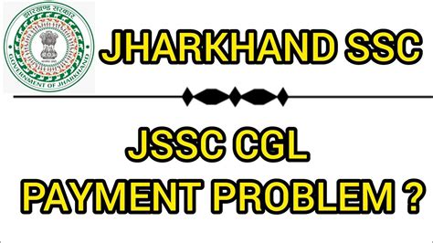 Jssc Cgl Payment Problem Jssc JGGLCCE 2023 Payment Problem