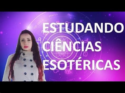 Porquê estudar as ciências esotéricas YouTube